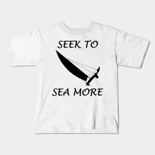 Seek To Sea More - Catamaran Sailing Kids T-Shirt